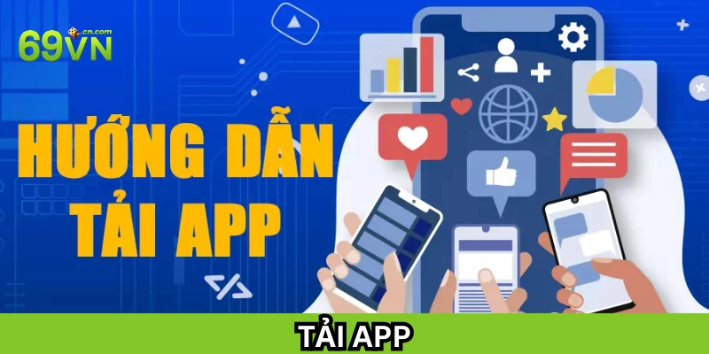 Hướng dẫn Tải App đúng cách